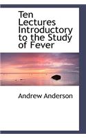 Ten Lectures Introductory to the Study of Fever: (English)