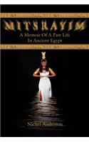 Mitsrayim: A Memoir Of A Past Life In Ancient Egypt(English)