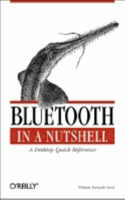 Bluetooth in a Nutshell: (In a Nutshell (O'Reilly))