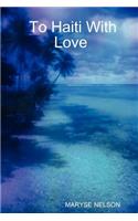 To Haiti with Love
