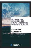 Der Prozess Heinrichs Des Löwen