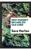 New Nursery Rhymes on Old Lines