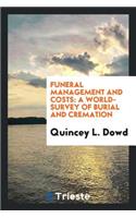 Funeral Management and Costs: A World-Survey of Burial and Cremation