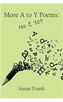 More Poems from A to Y