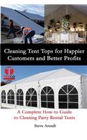 Cleaning Tent Tops for Happier Customers and Better Profits