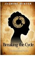Breaking the Cycle of A Dysfunctional Family