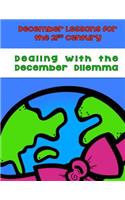 Dealing With the December Dilemma