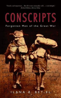 Conscripts: Forgotten Men of the Great War(English)