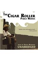 The Cigar Roller Lib/E