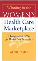Winning in the Women's Health Care Marketplace