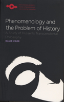 Phenomenology and the Problem of History: A Study of Husserl's Transcendental Philosophy(Studies in Phenomenology and Existential Philosophy)