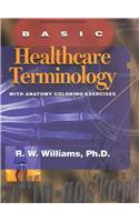 Basic Healthcare Terminology: With Anatomy Coloring Exercises