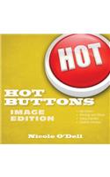 Hot Buttons Image Edition