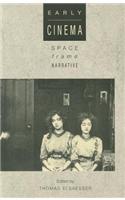Early Cinema: Space, Frame, Narrative