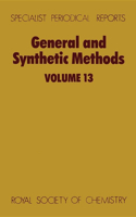 General and Synthetic Methods: Volume 13(Volume 13 Specialist Periodical Reports - General and Synthetic Methods)