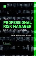 Professional Risk Manager Exam Handbook: Exam 1