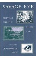 Savage Eye: Melville and the Visual Arts