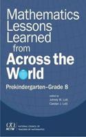 Mathematics Lessons Learned from Across the World
