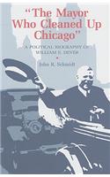 The Mayor Who Cleaned Up Chicago