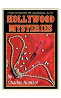 True Stories of Scandal and Hollywood Mysteries