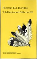 Planting Tail Feathers: Tribal Survival and Public Law 280