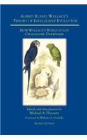 Alfred Russel Wallace's Theory of Intelligent Evolution