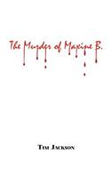 The Murder of Maxine B.