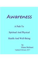 Awareness - A Path To Spiritual And Physical Health And Well-Being
