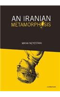 An Iranian Metamorphosis
