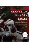 Leaves of Hungry Grass: Poetry and Ireland's Great Hunger
