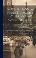 Voyage Dans La Suisse Française Et La Chablais, Avec Une Carte