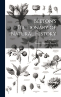 Beeton's Dictionary of Natural History