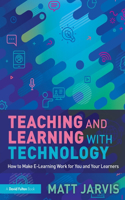 Teaching and Learning with Technology