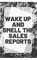 Wake Up and Smell the Sales Reports
