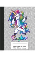 Wide Ruled Line Paper: TAYLOR Unicorn Rainbow Notebook(Weezag Wide Ruled Line Paper Notebook)