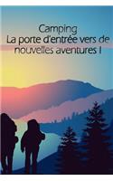 Camping La porte d'entrée vers de nouvelles aventures !