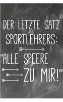 Der letzte Satz des Sportlehrers Alle Speere zu mir: Lehrer-Kalender im DinA 5 Format für Lehrerinnen und Lehrer Organizer Schuljahresplaner für Pädagogen