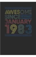 Awesome Since January 1983: Blank Lined Notebook / Journal (6 X 9 -120 Pages) - January Birthday Gift Idea