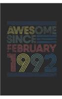 Awesome Since February 1992: Blank Lined Notebook - Journal for February Birthday Gift Idea