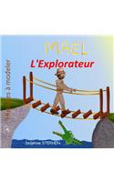 Maël l'Explorateur