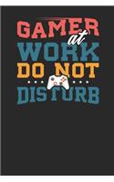 Gamer at Work do not Disturb: Lined Journal Lined Notebook 6x9 110 Pages Ruled