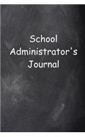School Administrator's Journal Chalkboard Design Lined Journal Pages: Graduation Theme Back To School Progress Journals Notebooks Diaries (Notebook, Diary, Blank Book)
