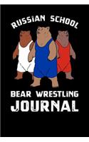 Russian School Bear Wrestling Journal
