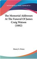The Memorial Addresses at the Funeral of James Craig Watson (1882)