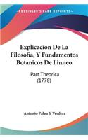 Explicacion De La Filosofia, Y Fundamentos Botanicos De Linneo