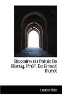 Glossaire Du Patois de Blonay. Pref. de Ernest Muret