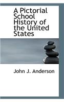 A Pictorial School History of the United States