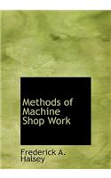 Methods of Machine Shop Work