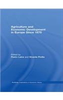 Agriculture and Economic Development in Europe Since 1870