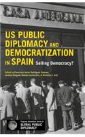 U.S. Public Diplomacy and Democratization in Spain